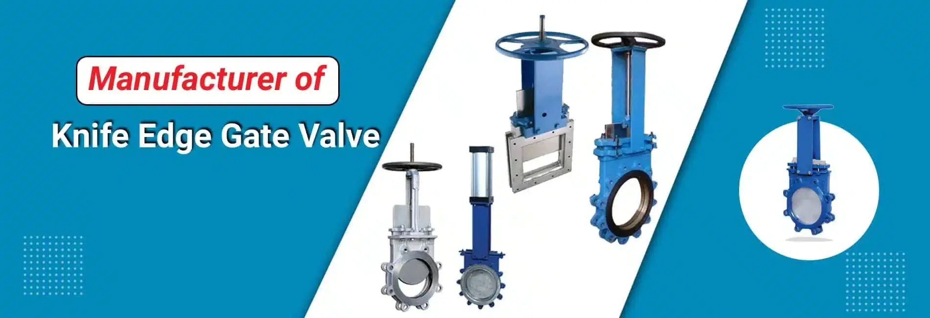 Knife Edge Gate Valve Manufacturer, Supplier & Exporter in India